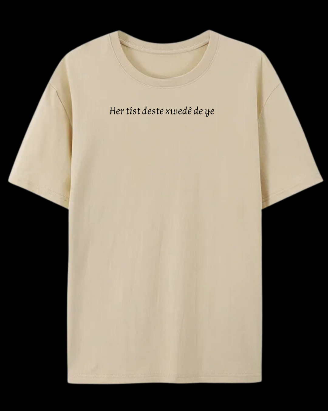 Her tîst deste xwedê de ye T-Shirt