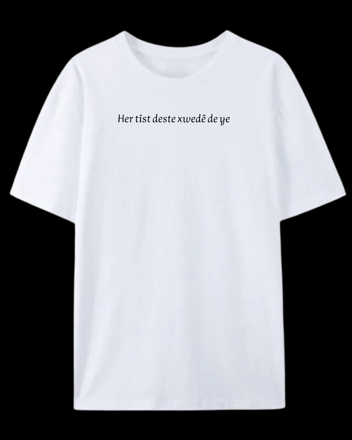 Her tîst deste xwedê de ye T-Shirt