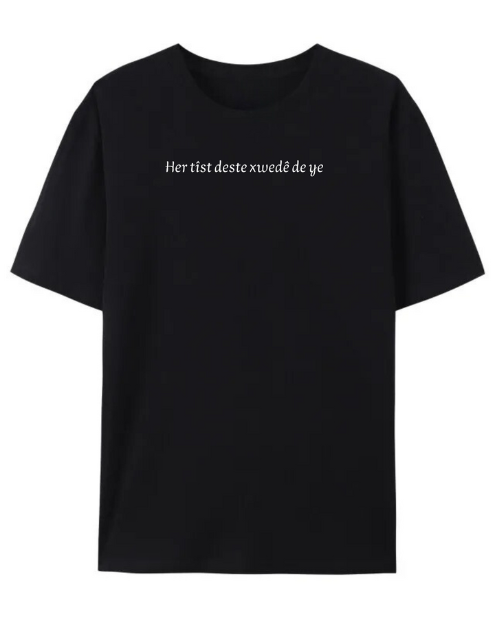 Her tîst deste xwedê de ye T-Shirt